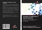 Norboy Zhumaevich Shakarov, Shukhrat Abdugafforovich Yeshkobilov - Sviluppo di defolianti a bassa tossicità