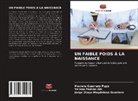 Maciela Guerrero Pupo, Jorge Diego Magdalena Guerrero, Yelena Padrón Gis - UN FAIBLE POIDS À LA NAISSANCE