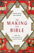 Peter Lewis, Konrad Schmid, Konrad Schroeter Schmid, Konrad Schroter Schmid, Jens Schroeter, Jens Schroter... - The Making of the Bible