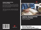 Francisco Bañuelos Ruedas, Francisco Eneldo Lopez Monteagudo, Rafael Villela Varela - Power Transformer Specifications