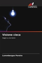Lurembergue Pereira - Visione cieca