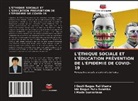 Ida Bagus Putu Suamba, I Made Sumartana, I. Made Sumartana, I Gusti Bagus Rai Utama, I. Gusti Bagus Rai Utama - L'ÉTHIQUE SOCIALE ET L'ÉDUCATION PRÉVENTION DE L'ÉPIDÉMIE DE COVID-19