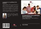 Vera Shurbe - La jeunesse et la politique de la jeunesse