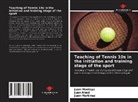 Juan Abad, Juan Martinez, Juan Montoya - Teaching of Tennis 10s in the initiation and training stage of the sport