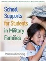 Gina Coffee, Pamela Fenning - School Supports for Students in Military Families