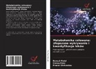 Chirag Patel, Daxesh Patel, Pranav Shrivastav - Metabolomika celowana: Ulepszone wykrywanie i kwantyfikacja leków