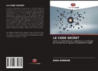 Enos Kiremire - LE CODE SECRET