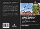 Katherine Ribero - VISIONE SOFISTICATA DEI DIRITTI UMANI E DELLA GIUSTIZIA DI TRANSIZIONE