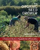 John Navazio - The Organic Seed Grower