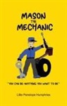 Lillie Penelope Humphries - Mason the Mechanic