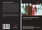 Glória Maria de França, Daniel Pinto de Oliveira, Abimael Esdras Carvalho de Moura Lira - Cementy bioceramiczne