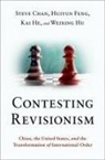 Steve Chan, Steve (Professor of Political Science Chan, Steve/ Feng Chan, Chan Steve, Huiyun Feng, Huiyun (Senior Lecturer Feng... - Contesting Revisionism