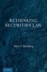 Marc I. Steinberg, Marc I. (Rupert and Lillian Chair in La Steinberg, Marc I. (Rupert and Lillian Chair in Law and Professor of Law Steinberg, Steinberg Marc I. - Rethinking Securities Law