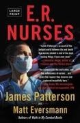 Matt Eversmann, Matthew Eversmann, James Patterson, James/ Eversmann Patterson - E.R. Nurses True Stories from America's Greatest Unsung Heroes