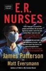 Matt Eversmann, Matthew Eversmann, James Patterson, James/ Eversmann Patterson - E.R. Nurses
