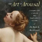 Dr. Ruth Westheimer, Ruth Westheimer, Ruth K. Westheimer, Westheimer Ruth - The Art of Arousal
