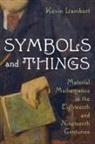 Kevin Lambert - Symbols and Things