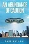 Paul Anthony - An Abundance of Caution