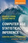Bradley Efron, Bradley (Stanford University Efron, Trevor Hastie, Trevor (Stanford University Hastie - Computer Age Statistical Inference, Student Edition