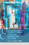 Joshua (University of Michigan Miller, Joshua Miller, Joshua (University of Michigan Miller - Cambridge Companion to Twenty-First Century American Fiction