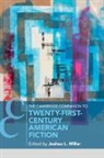 Joshua (University of Michigan Miller, Joshua Miller, Joshua (University of Michigan Miller - Cambridge Companion to Twenty-First Century American Fiction