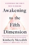 Kimberly Meredith, Kimberly Meredith - Awakening to the Fifth Dimension