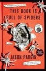 Jason Pargin, David Wong - This Book is full of Spiders