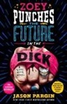Jason Pargin, David Wong - Zoey Punches the Future in the Dick