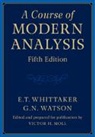 G N Watson, G. N. Watson, E T Whittaker, E. T. Whittaker, E. T. Watson Whittaker, Victor H Moll... - Course of Modern Analysis