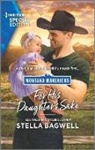 Stella Bagwell - For His Daughter's Sake