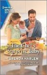 Brenda Harlen - The Chef's Surprise Baby