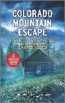 Jessica Andersen, Jessica/ Miles Andersen, Cassie Miles - Colorado Mountain Escape