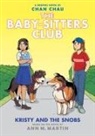 Ann M Martin, Ann M. Martin, Chan Chau - Kristy and the Snobs: A Graphic Novel (The Baby-sitters Club #10)