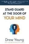 Drew Young - Stand Guard at the Door of Your Mind