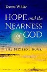 Teresa White FCJ, Teresa White - Hope and the Nearness of God