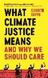 Elizabeth Cripps, Cripps Elizabeth - What Climate Justice Means And Why We Should Care