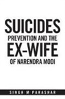 Singh M Parashar - Suicides Prevention and the Ex-Wife of Narendra Modi