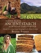 Brynn Foster - Native Flour Ancient Starch
