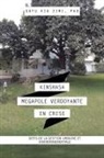 Gutu Kia Zimi - Kinshasa Megapole Verdoyante En Crise