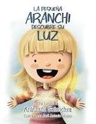 Aránzazu Goicochea - La Pequeña Aranchi Descubre Su Luz