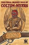 David C Hayes, David C. Hayes, Lynsey Hutchinson - The Final Bloody War Of Colton Myers