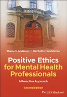 Sharon Anderson, Sharon K Anderson, Sharon K. Anderson, Sharon K. (Colorado State University) Ha Anderson, Sharon K. Handelsman Anderson, Sk Anderson... - Positive Ethics for Mental Health Professionals