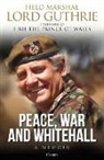 Charles Guthrie, Lord Charles Guthrie, GUTHRIE CHARLES - Peace, War and Whitehall