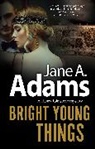 Jane A. Adams, Adams Jane A. - Bright Young Things