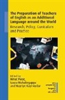 Hayriye Kayi-Aydar, Laura Mahalingappa, Nihat Polat - The Preparation of Teachers of English as an Additional Language around the World