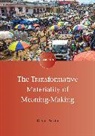 David Parkin - The Transformative Materiality of Meaning-Making