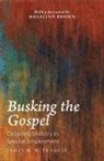 James M. M. Francis - Busking the Gospel