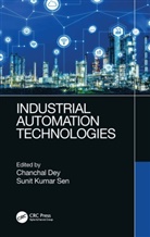 Chanchal Dey, Chanchal Sen Dey, Sunit Kumar (University of Calcutta Sen, Dey Chanchal Dey, Chanchal Dey, Sunit Kumar Sen... - Industrial Automation Technologies