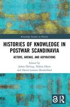 Johan Olsen Oestling, JOHAN STLING, David Larsson Heidenblad, Johan OEstling, Niklas Olsen, Olsen Niklas... - Histories of Knowledge in Postwar Scandinavia