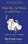 KATE MOORE, Kate Moore - Wake Me Up When It''s All Over...